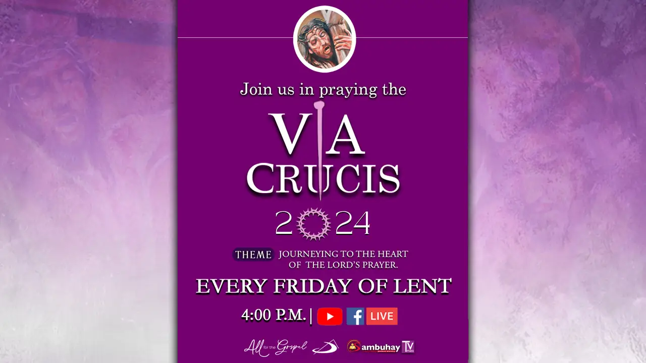 SambuhayTV’s Way of the Cross 2024: Reflection on the Our Father This Year of Prayer